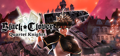 黑色五叶草 四重奏骑士/BLACK CLOVER: QUARTET KNIGHTS-云端资源分享