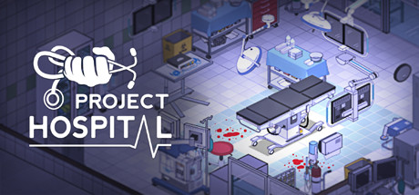 医院计划/Project Hospital（更新v1.2.23315）发布时间:2024年04月05日-云端资源分享