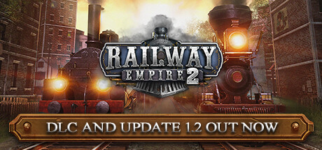 铁路帝国2/Railway Empire 2 （v1.4.0.61453—更新高压DLC）-云端资源分享