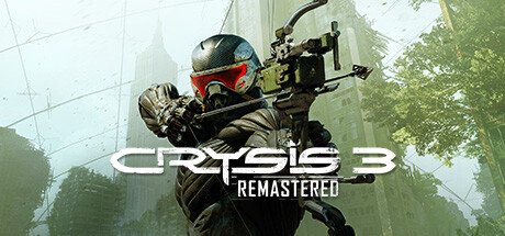 孤岛危机3：重制版/Crysis 3 Remastered（Build.9460220-光追+4K）-云端资源分享