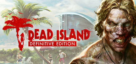 死亡岛:终极版/Dead Island Definitive Edition-云端资源分享