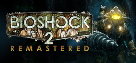 生化奇兵2：重制版/ BioShock 2 Remastered-云端资源分享