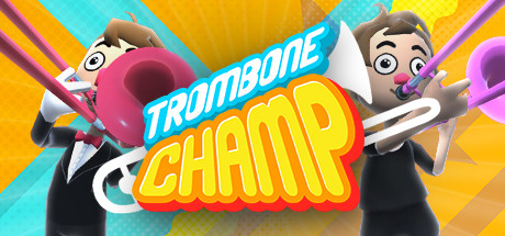 长号冠军 /Trombone Champ(更新时间:2024年05月08日)-云端资源分享