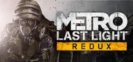 地铁：最后的曙光重置版/Metro: Last Light Redux-云端资源分享