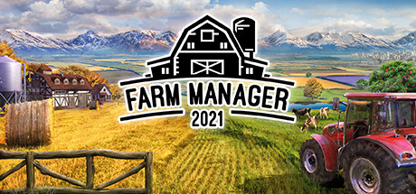 农场经理2021/Farm Manager 2021（更新v1.1.20230904.526 ）(更新时间:2024年06月04日)-云端资源分享