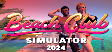 海滩俱乐部模拟器/Beach Club Simulator 2024-云端资源分享