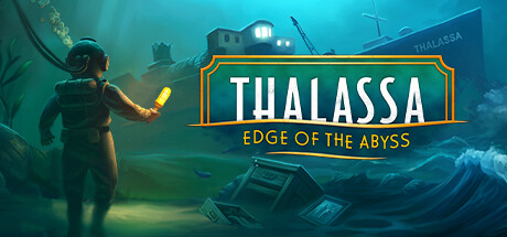 塔拉萨号：深渊边缘/Thalassa: Edge of the Abyss-云端资源分享