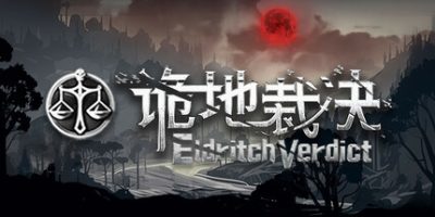 诡地裁决Eldritch Verdict-云端资源分享